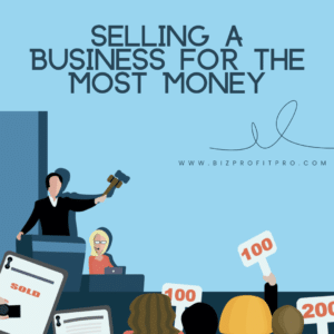 How to sell a business fast for the most money